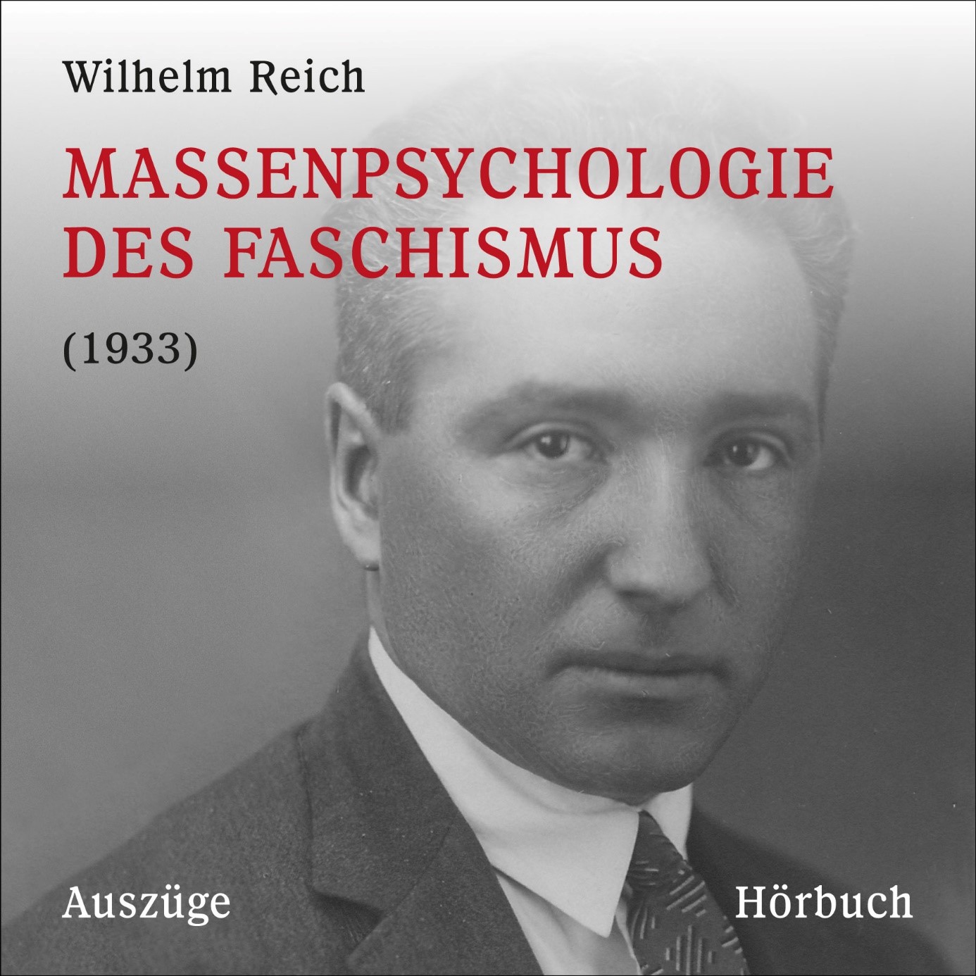 Wilhelm Reich Massenpsychologie des Faschismus 1933 Hörbuch